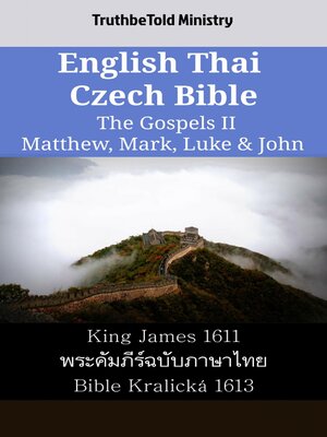 cover image of English Thai Czech Bible--The Gospels II--Matthew, Mark, Luke & John